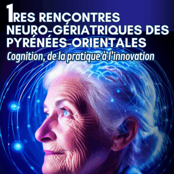 1ères Rencontres Neuro-Geriatriques des Pyrénées-Orientales