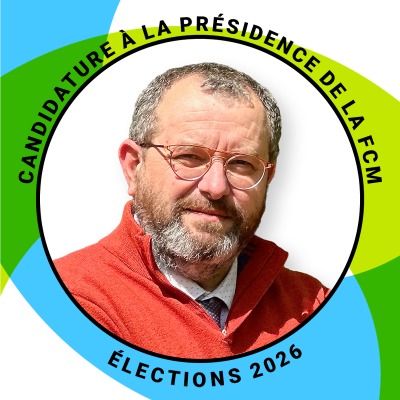 Candidature à la présidence de la FCM 2026-2028